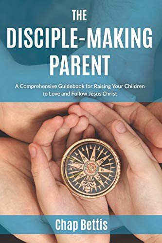 The Disciple-Making Parent cover