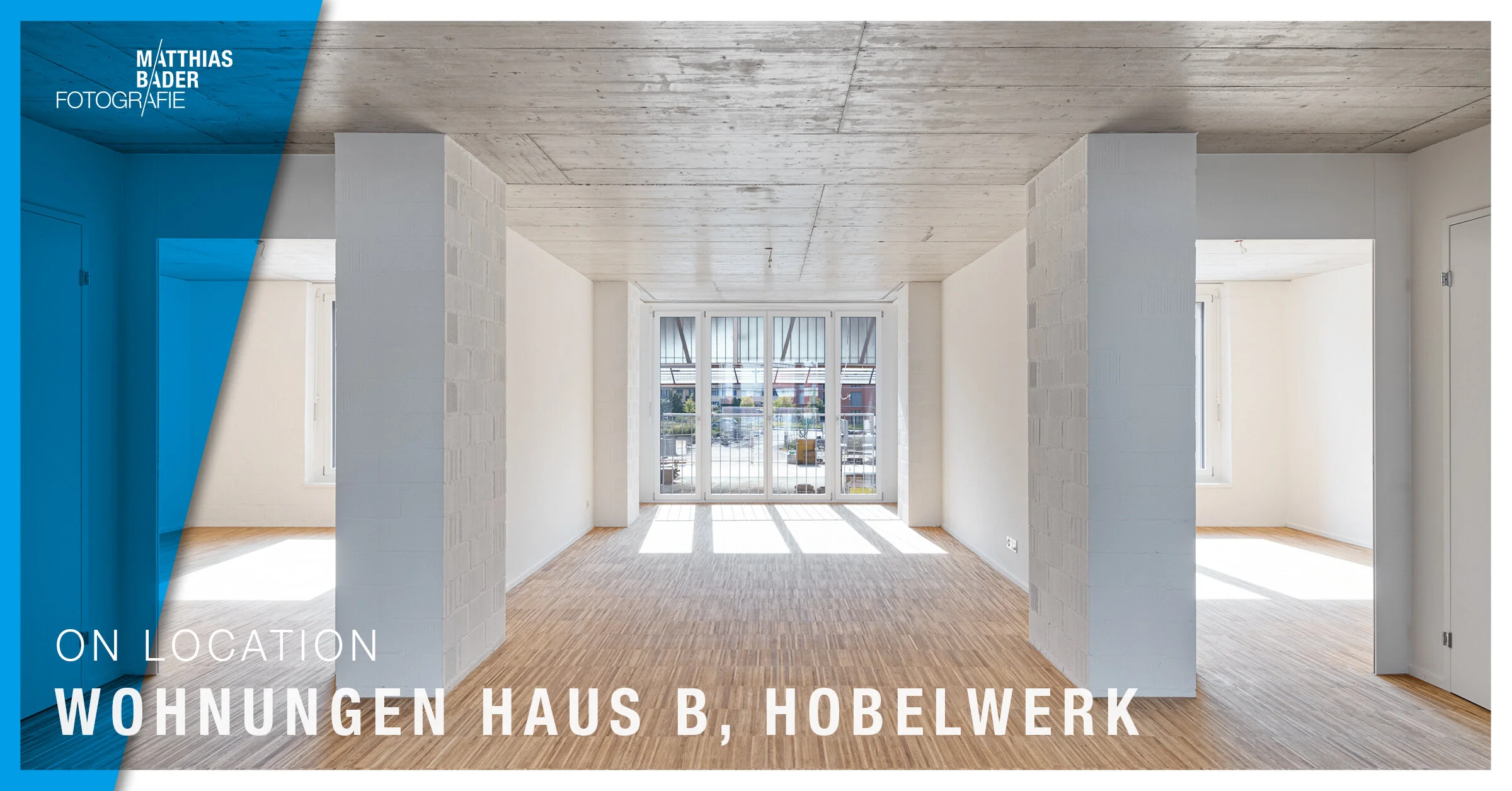 ON LOCATION / WOHNUNGEN HAUS B, HOBELWERK