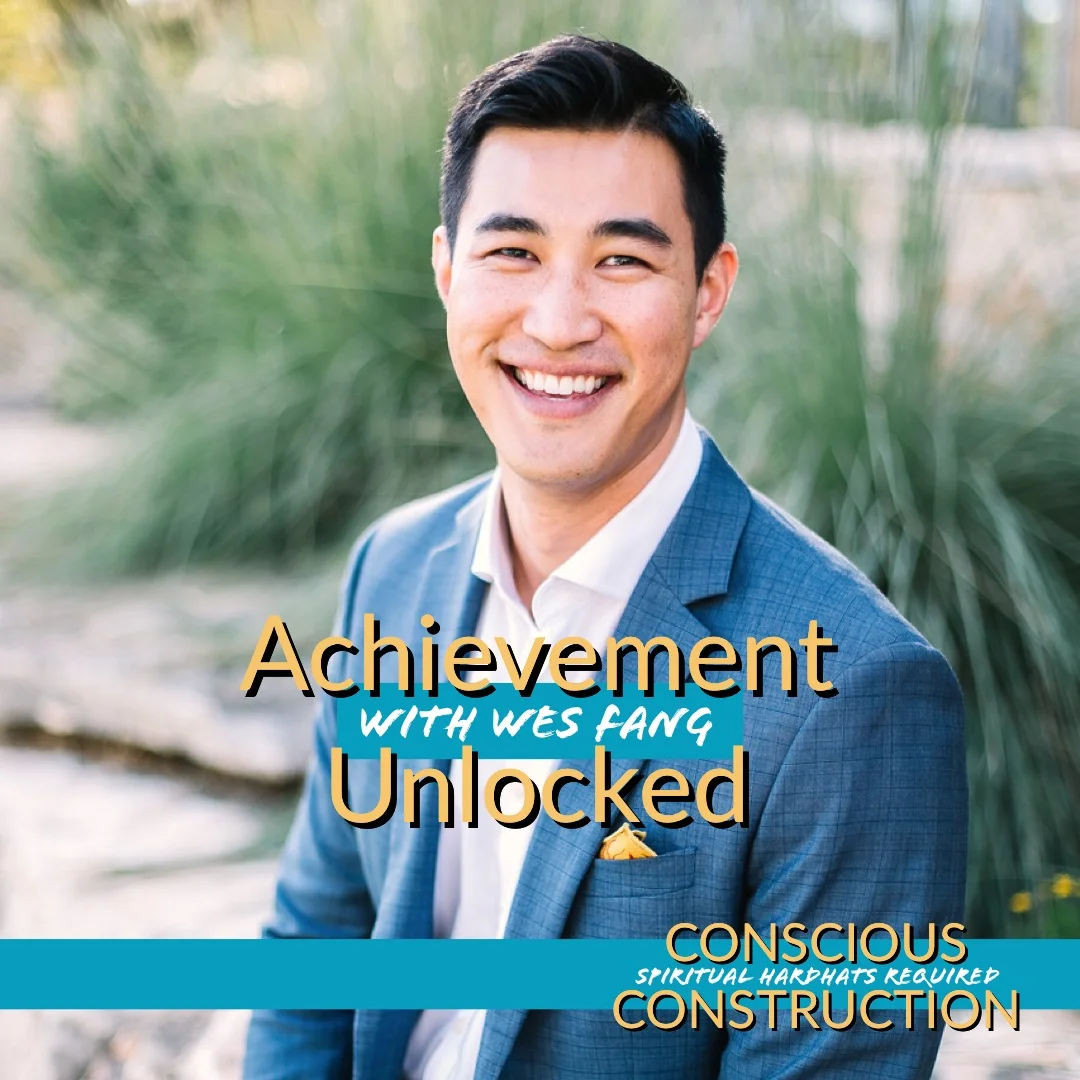 Achievement Unlocked with Wes Fang (Enneagram 3)