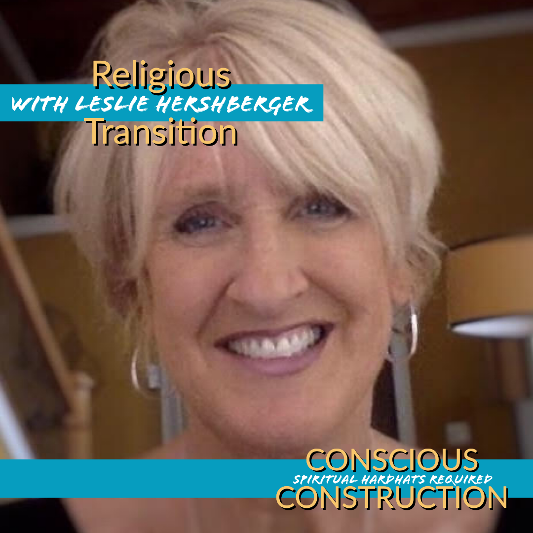 Religious Transition with Leslie Hershberger (Enneagram 7)