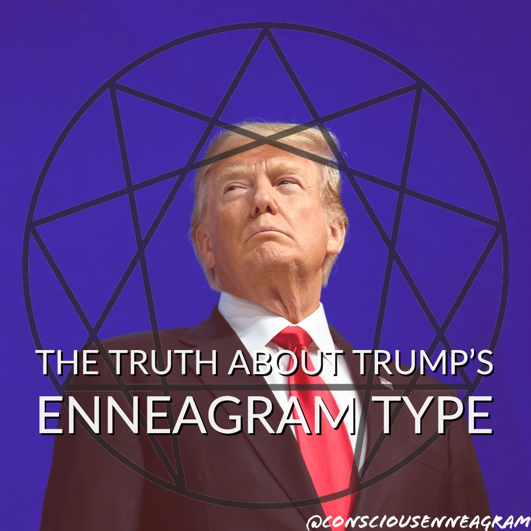 The Truth about Trump's Enneagram Type