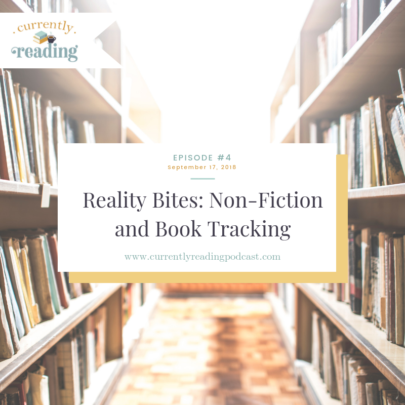 Episode 4: Reality Bites: Non-Fiction and Book Tracking