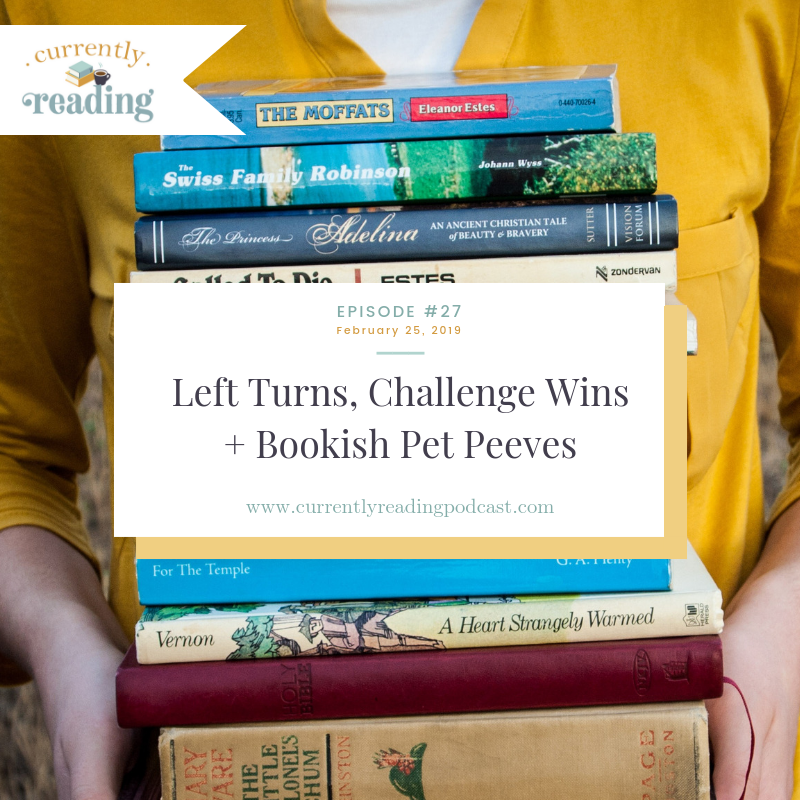 Episode 27: Left Turns and Challenge Wins + Bookish Pet Peeves