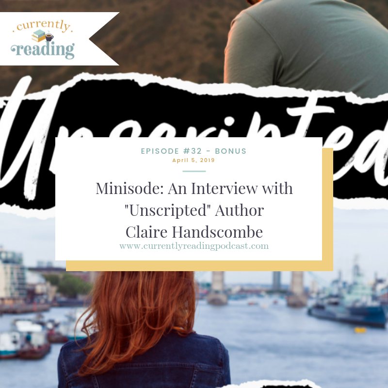 Minisode: An Interview with "Unscripted" Author Claire Handscombe