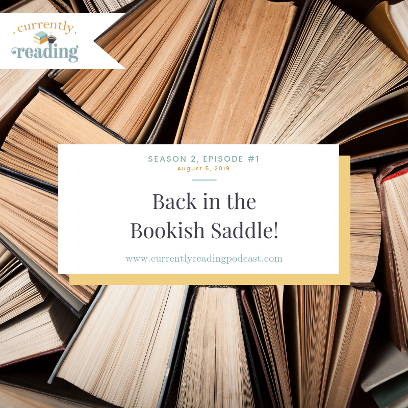 Season 2, Episode 1: Back in the Bookish Saddle!