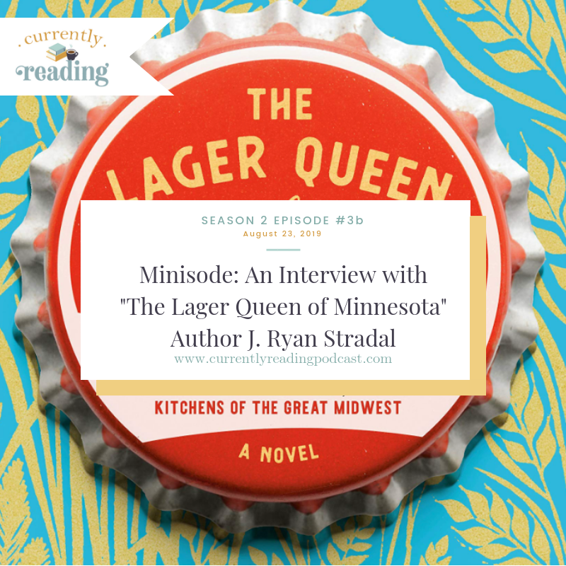 Minisode: An Interview with "The Lager Queen of Minnesota" Author J. Ryan Stradal