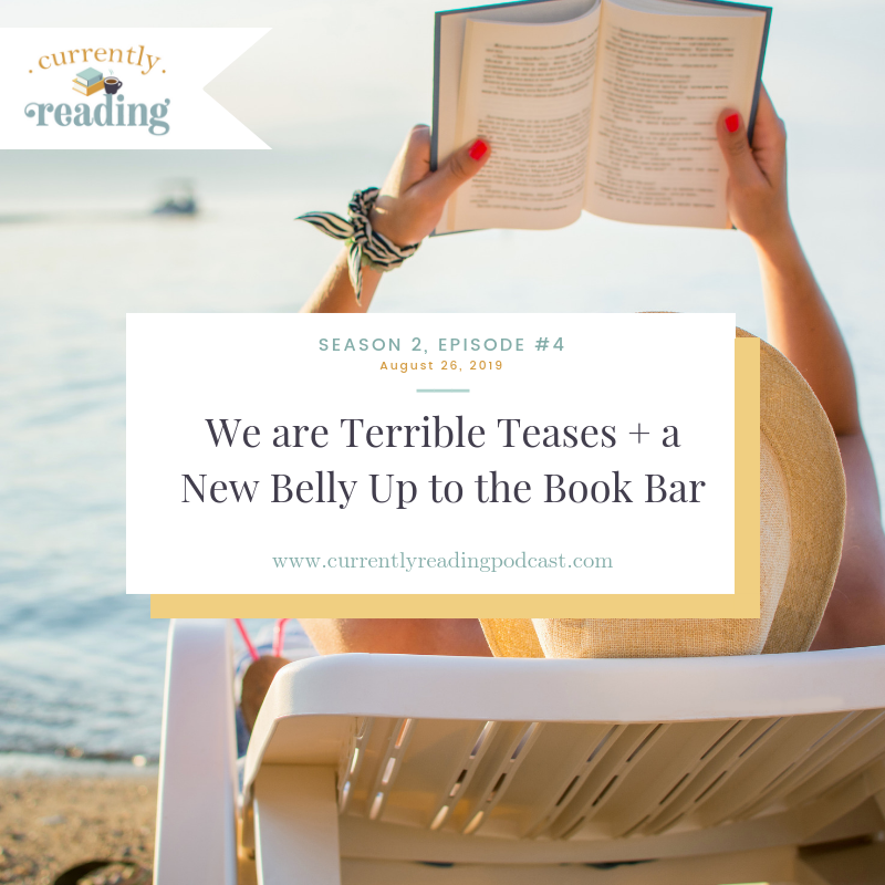 Season 2, Episode 4: We are Terrible Teases + a New Belly Up to the Book Bar