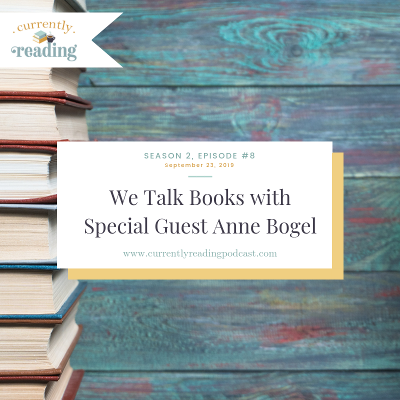 Season 2, Episode 8: We Talk Books with Special Guest Anne Bogel