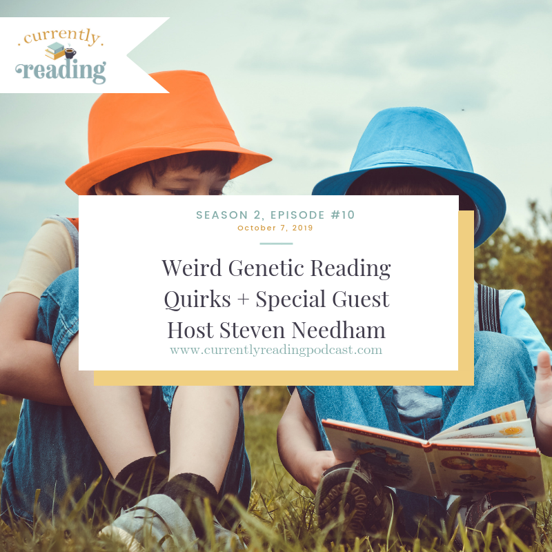Season 2, Episode 10: Weird Genetic Reading Quirks + Special Guest Host Sy Needham