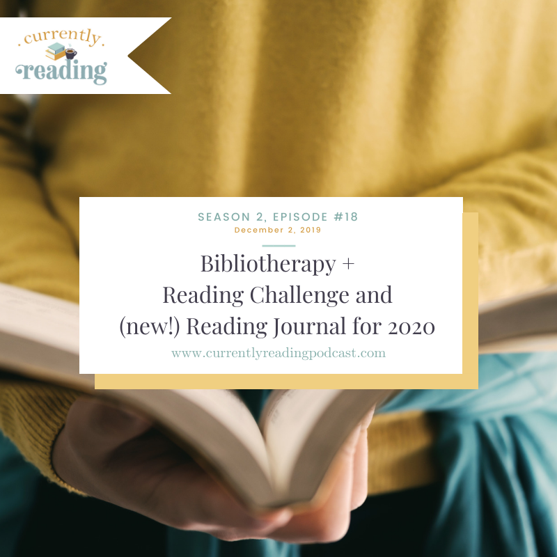 Season 2, Episode 18: Bibliotherapy + Reading Challenge and Journal for 2020