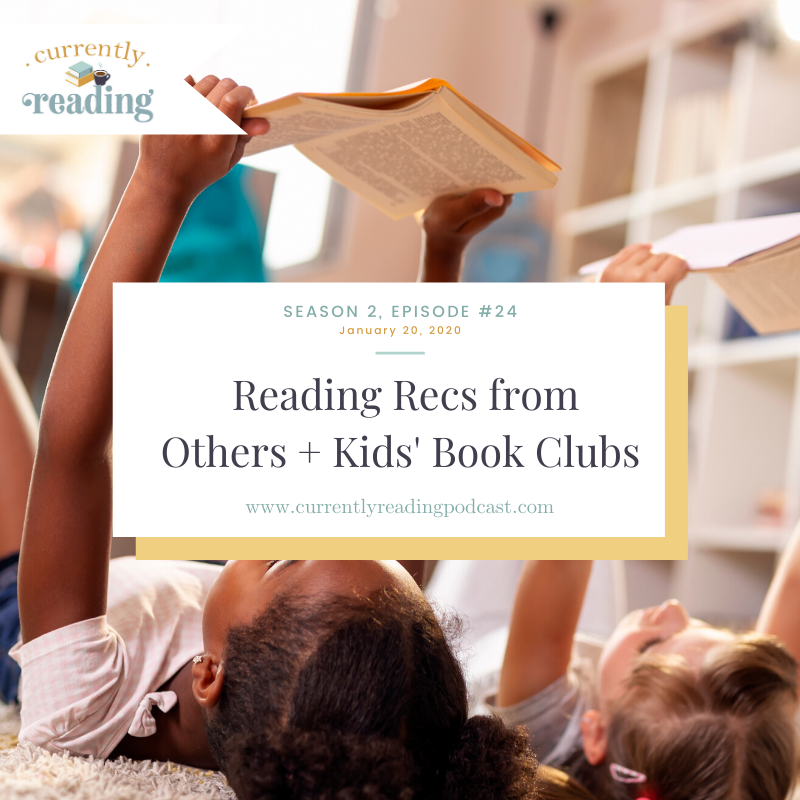 Season 2, Episode 24: Reading Recs from Others + Kids' Book Clubs