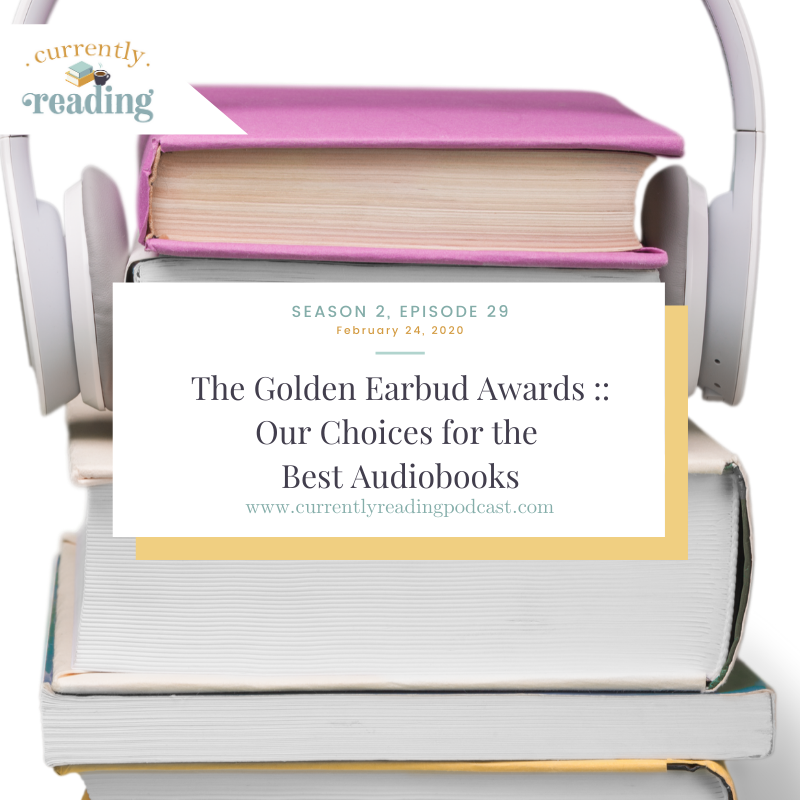 Season 2, Episode 29: The Golden Earbud Awards :: Our Choices for the Best Audiobooks