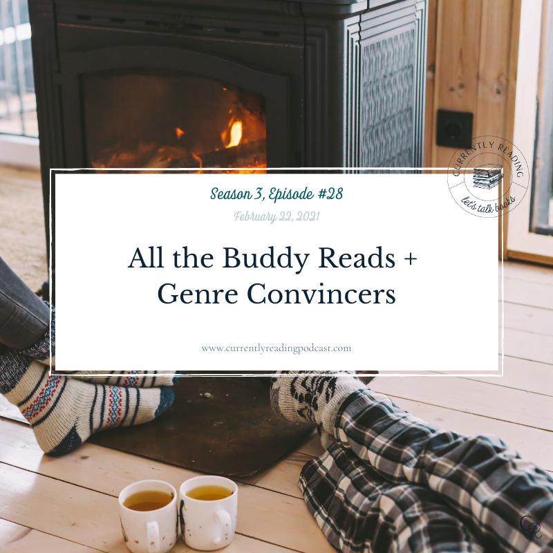 Season 3, Episode 28: All the Buddy Reads + Genre Convincers