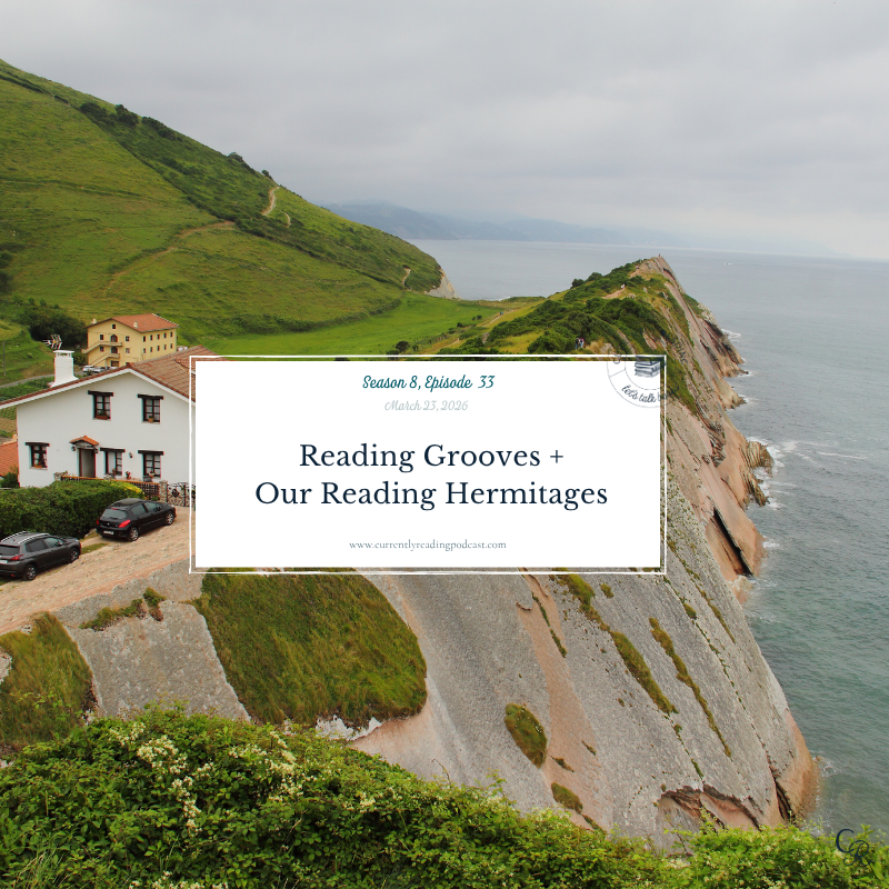  Season 8, Episode 33: Reading Grooves + Our Reading Hermitages