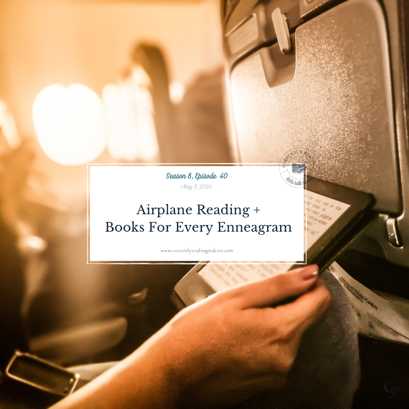 Season 8, Episode 40: Airplane Reading + Books For Every Enneagram