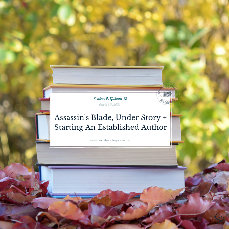 Assassin's Blade, Under Story + Starting An Established Author (S9E12)