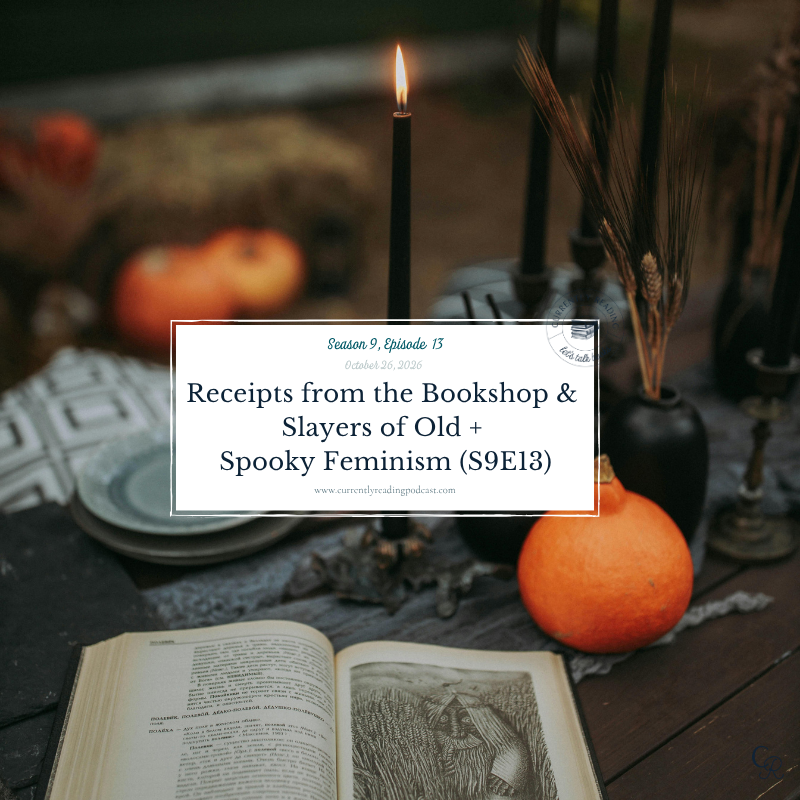 Receipts from the Bookshop &amp; Slayers of Old + Spooky Feminism (S9E13)