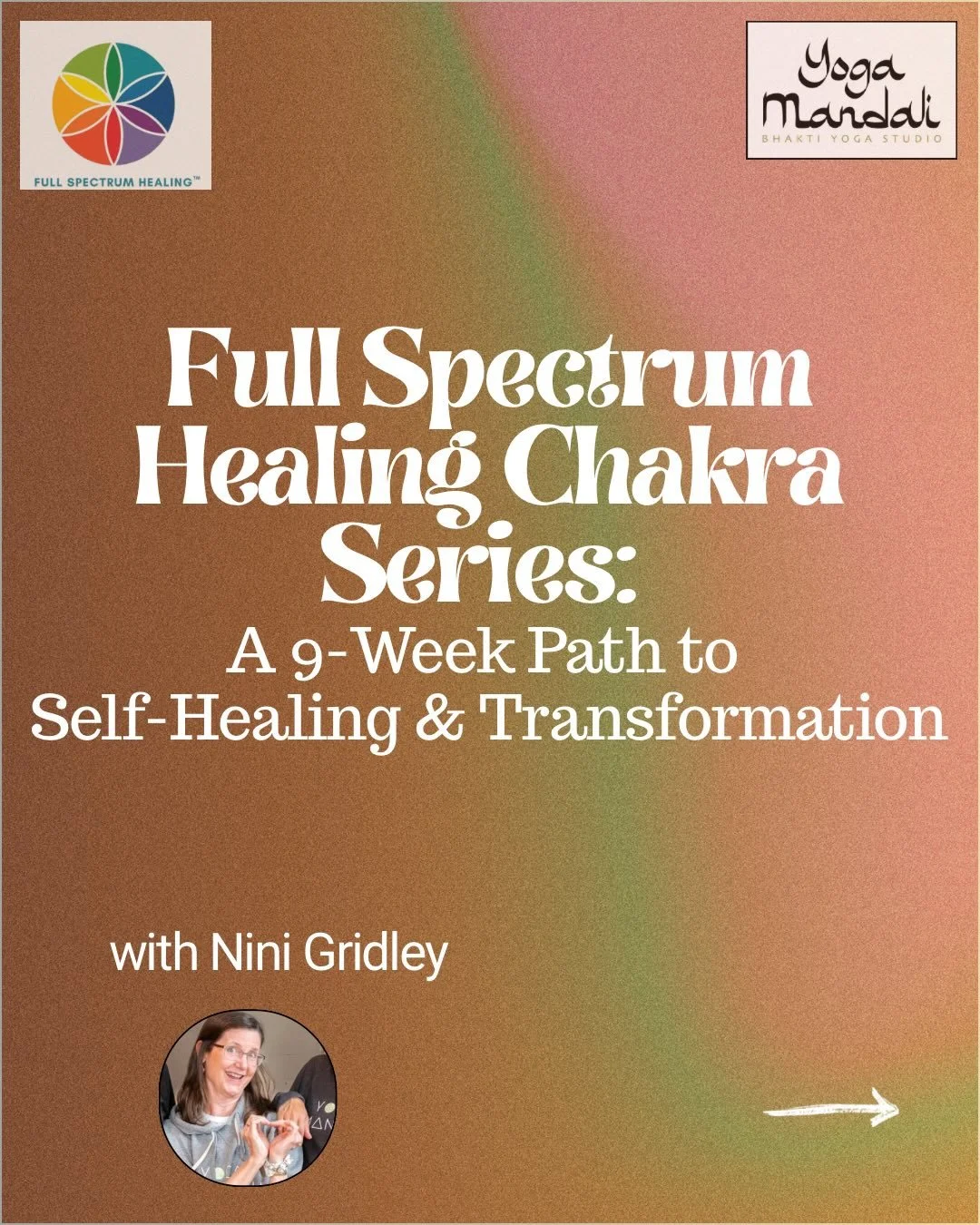 Full Spectrum Healing
9-Week Chakra Series
with Nini Gridley 
✨
Join a small, supportive group as we explore the wisdom of the chakra system. Each week we will focus on a different chakra&mdash;learning practices and insights that support grounding, 