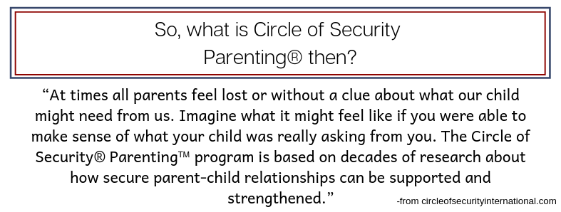 So, what is Circle of Security Parenting® then_ (1).png