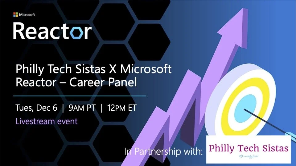 Philly Tech Sistas X Microsoft Reactor – Career Panel