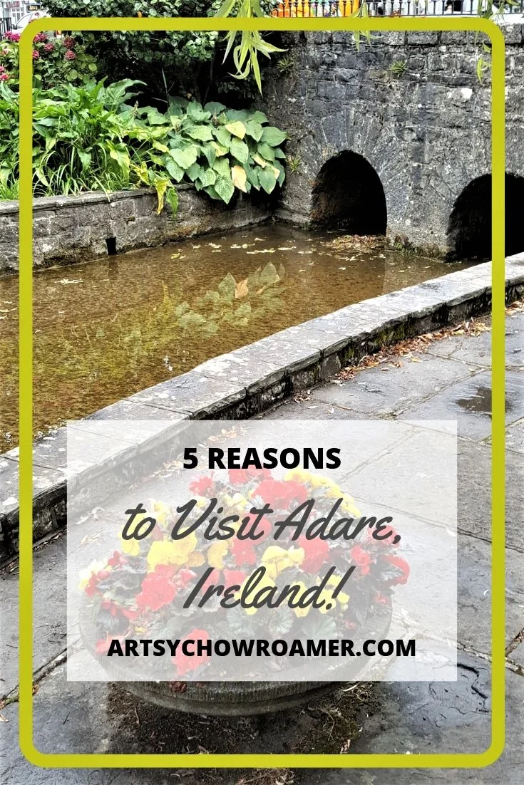 5 Reasons To Visit Adare Ireland Artsy Chow Roamer