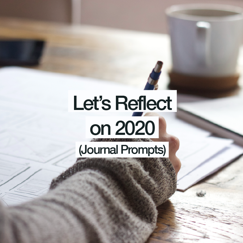 Let's Reflect on 2020  (Journal Prompts)