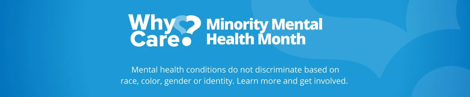 Why Care? Minority Mental Health Month