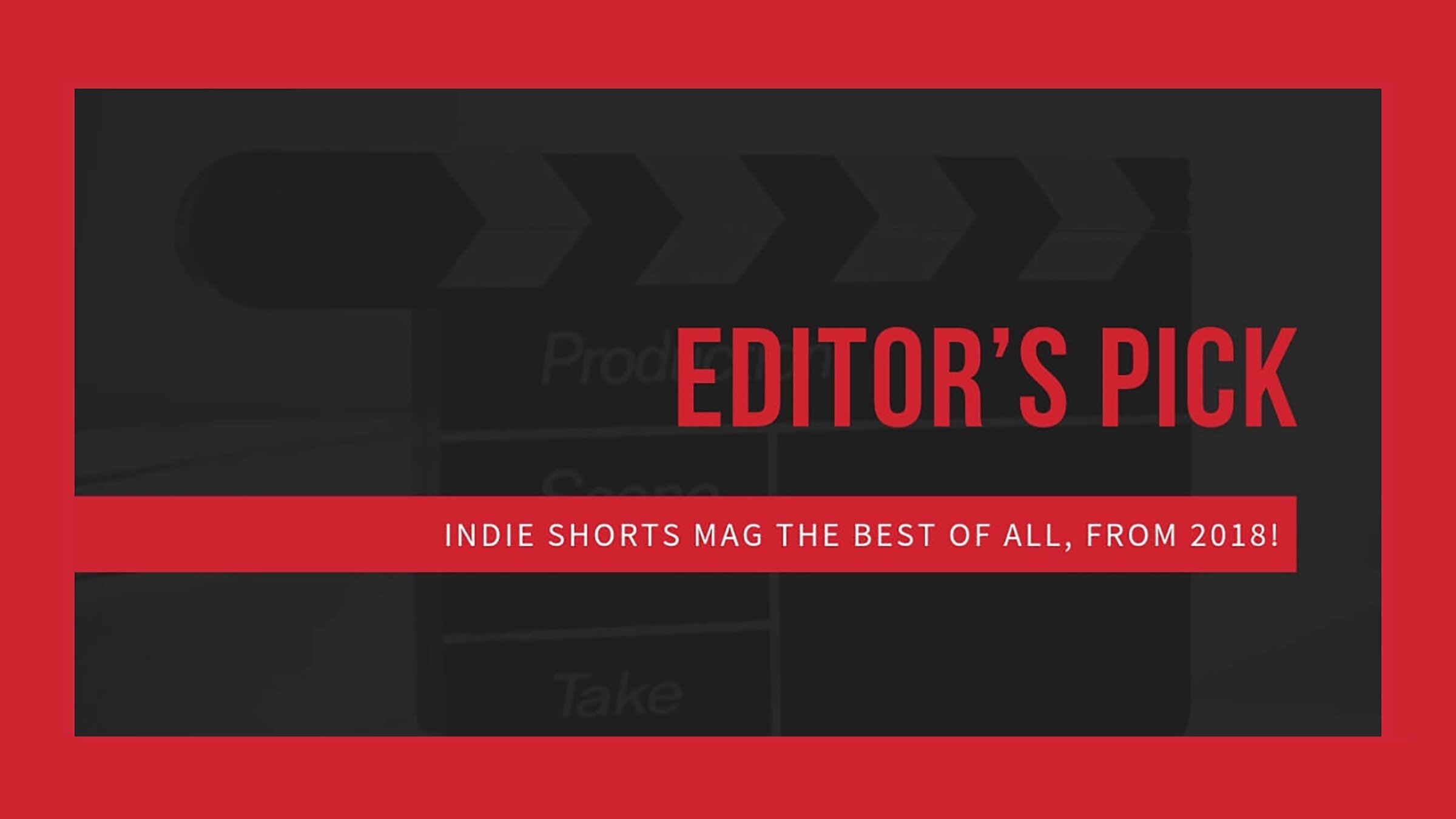   Editor’s Pick - “The Best Of All, From 2108!” - Indie Shorts Mag    