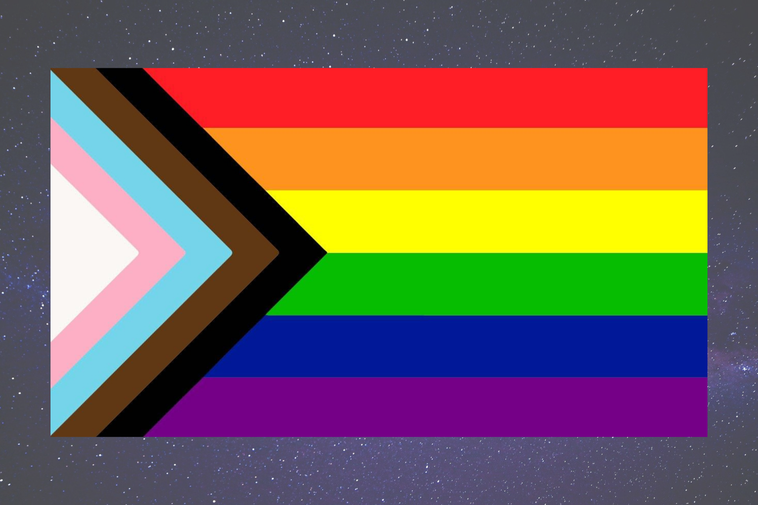 The Progress Pride Flag - A flag with 6 horizontal stripes and a chevron on the left hand side pointing towards the right composed of a white triangle, followed by 4 stripes. The 6 horizontal stripes from top to bottom: red, orange, yellow, green, blue, purple. The 4 chevron stripes from left to right: pink, blue, brown, black. The horizontal stripes represent life, healing, sunlight, nature, serenity, and spirit respectively. The chevron represents the HIV+, transgender, and POC communities, how there is still work to be done, and how the wider community needs to center those experiences when we work towards progress.