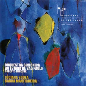 OSESP, Luciana Souza and Banda Mantiqueira