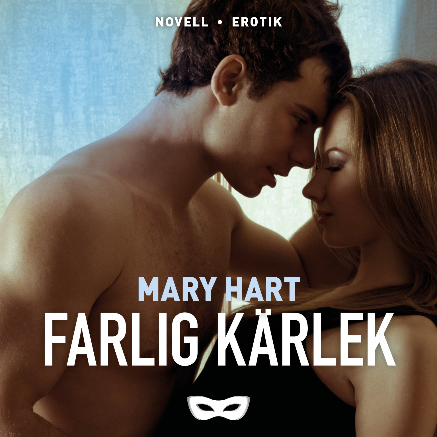 FARLEK Mary Hart Farlig kärlek omslag audio.jpg