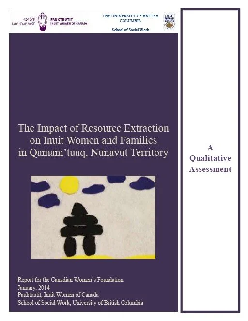 The Impact of Resource Extraction on Inuit Women and Families in Qamani’tuaq, Nunavut Territory [Research Assesment]