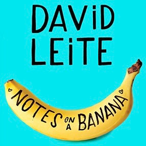 Notes on a Banana - David Leite (1).jpg