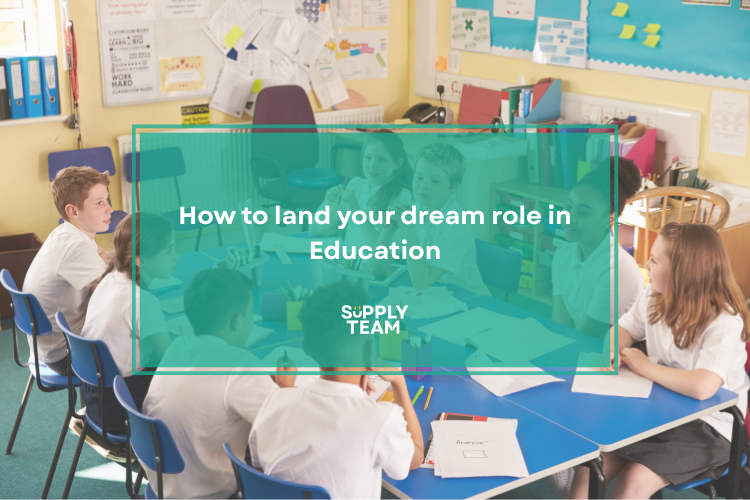 How to land the perfect role in education