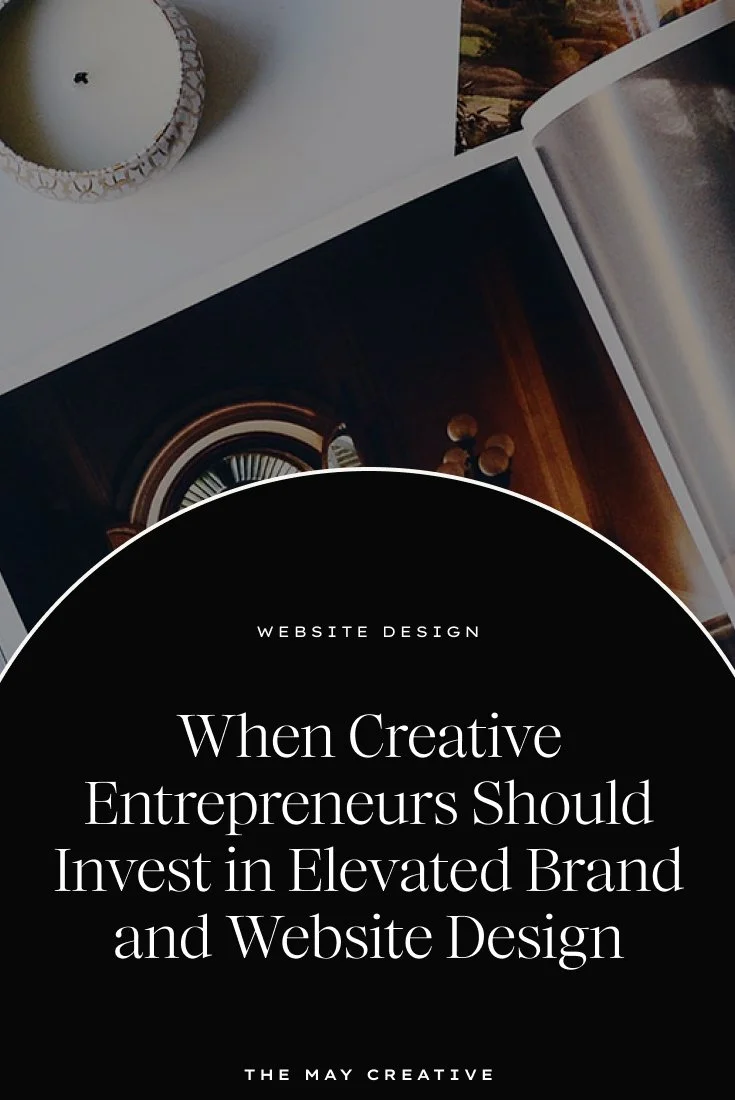 When Luxury Creative Entrepreneurs Should Invest in Brand and Website Design