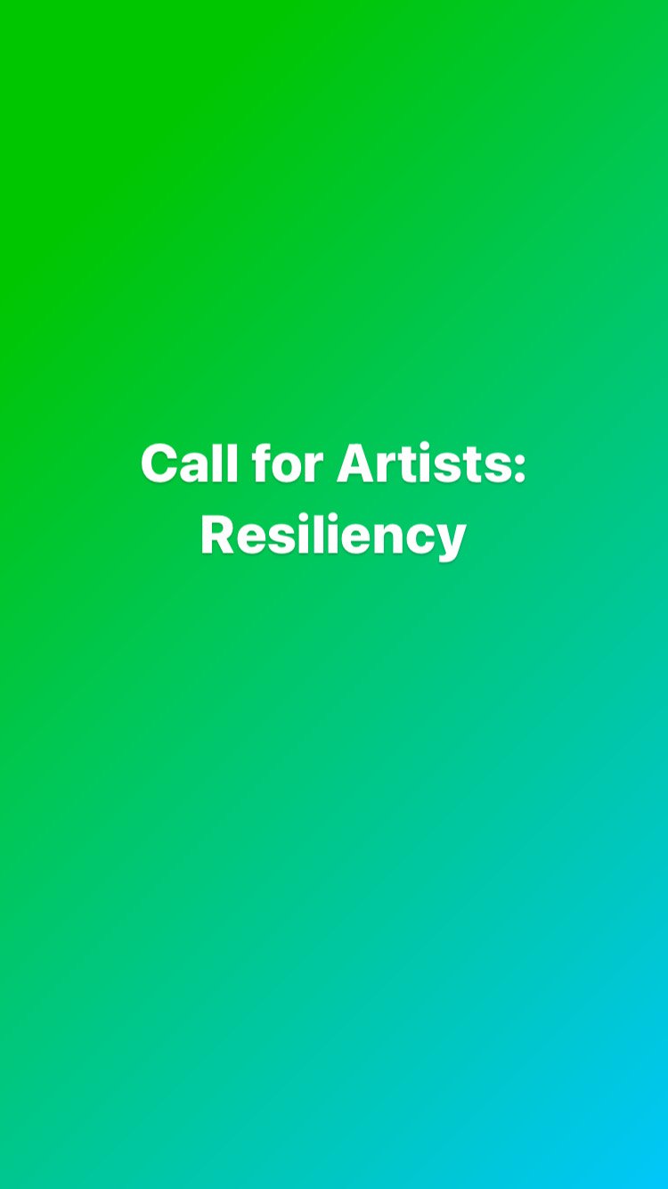 Resiliency Artist Call, January 2022