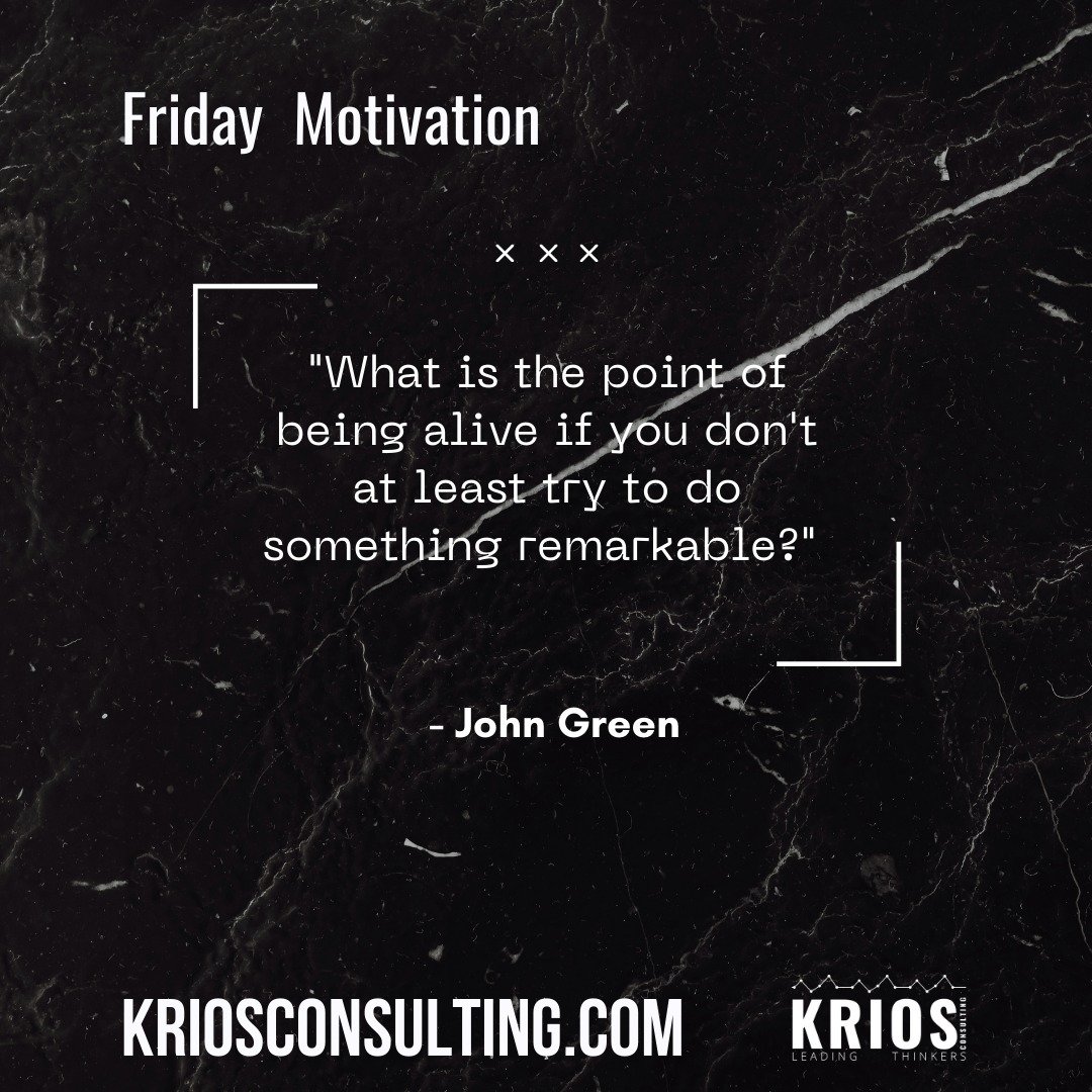 Friday Motivation: &quot;What is the point of being alive if you don't at least try to do something remarkable?&quot; - John Green. #remarkable #livinglife #success