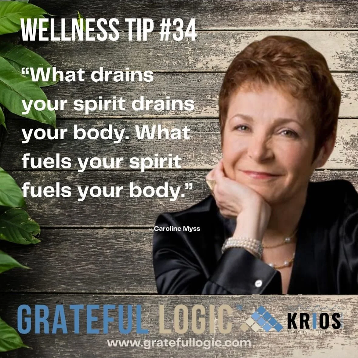 WELLNESS TIP #34 &ldquo;What drains your spirit drains your body. What fuels your spirit fuels your body.&rdquo;

#wellness #gratefullogic #spirit