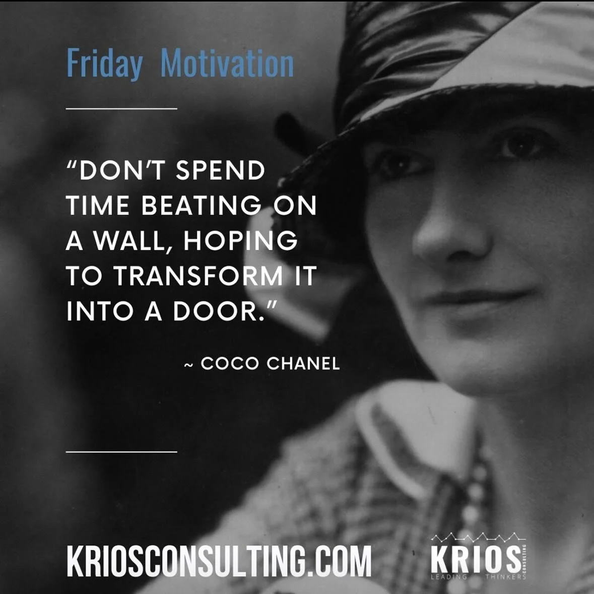 FRIDAY MOTIVATION: 
&ldquo;Don&rsquo;t spend time beating on a wall, hoping to transform it into a door.&rdquo;&nbsp;&mdash;&nbsp;Coco Chanel

#fridaymotivation #justdoit #getoutthere