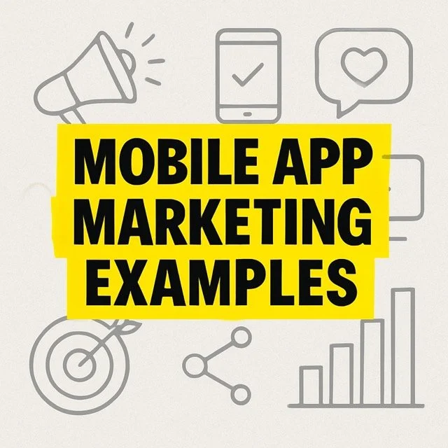 These Mobile App Marketing Examples Will Drive Your Tons of Downloads