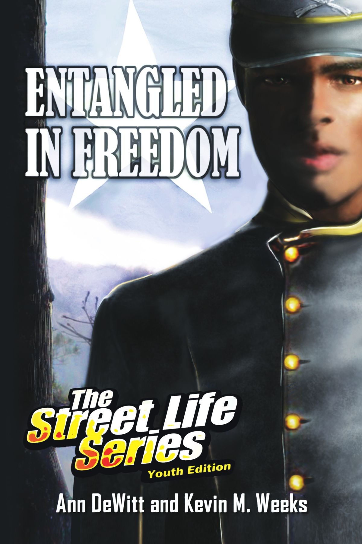 The Street Life Series Youth Edition Entangled in Freedom_9781453555255.jpg