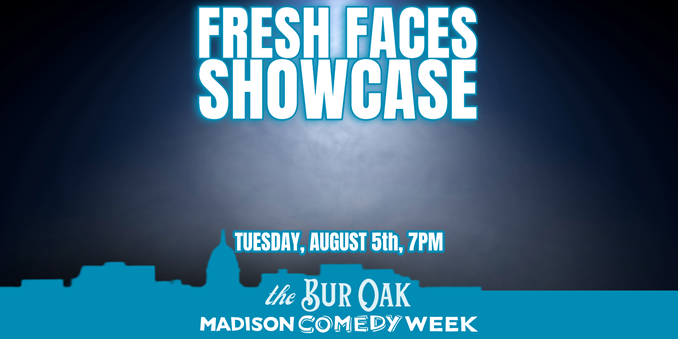 Fresh Faces Showcase - Madison Comedy Week