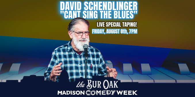 David Schendlinger Special Taping - Madison Comedy Week