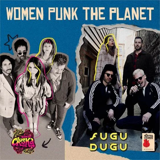 Women Punk the Planet: La Banda Chuska, Fugu Dugu
