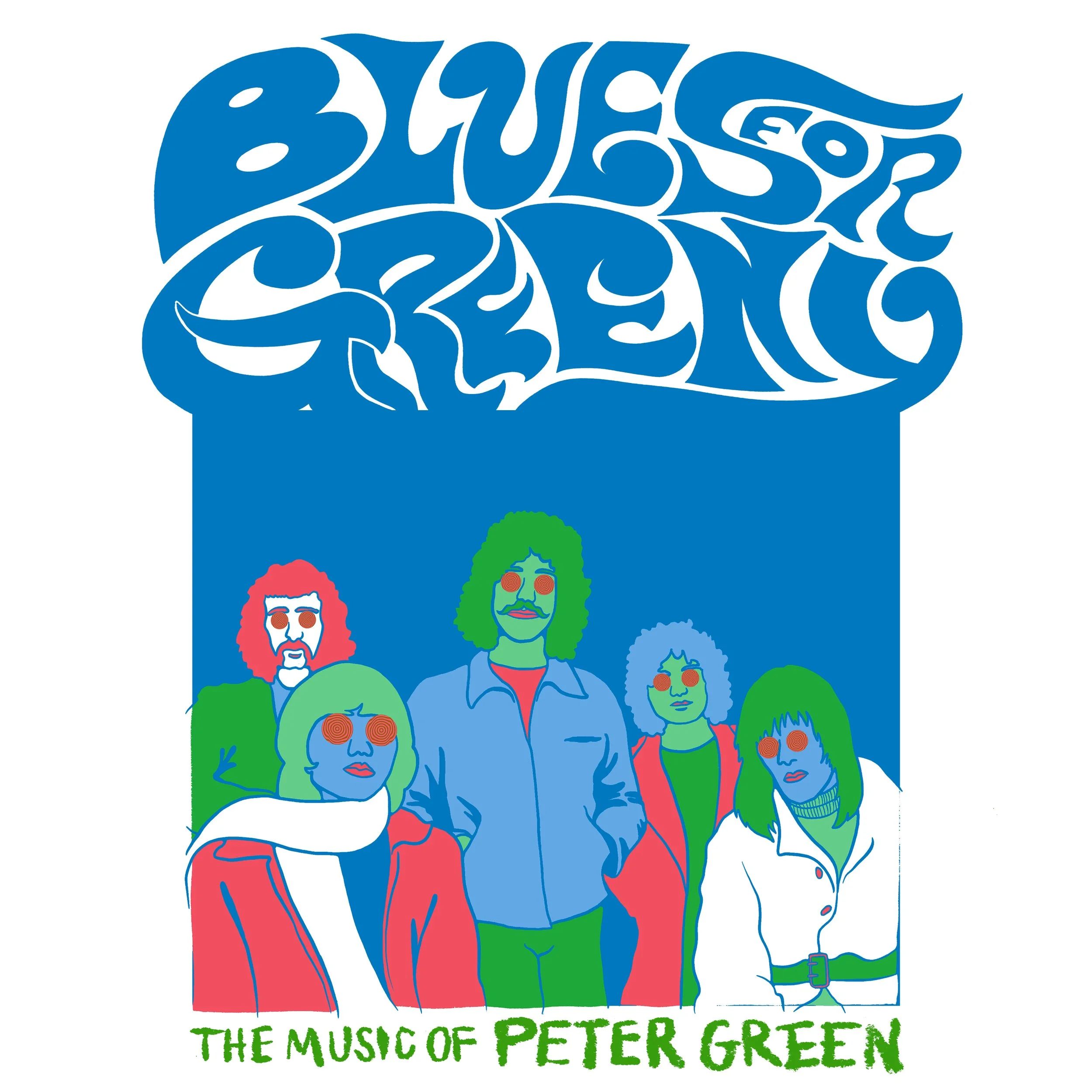 Blues for Greeny - The Music of Peter Green's Fleetwood Mac