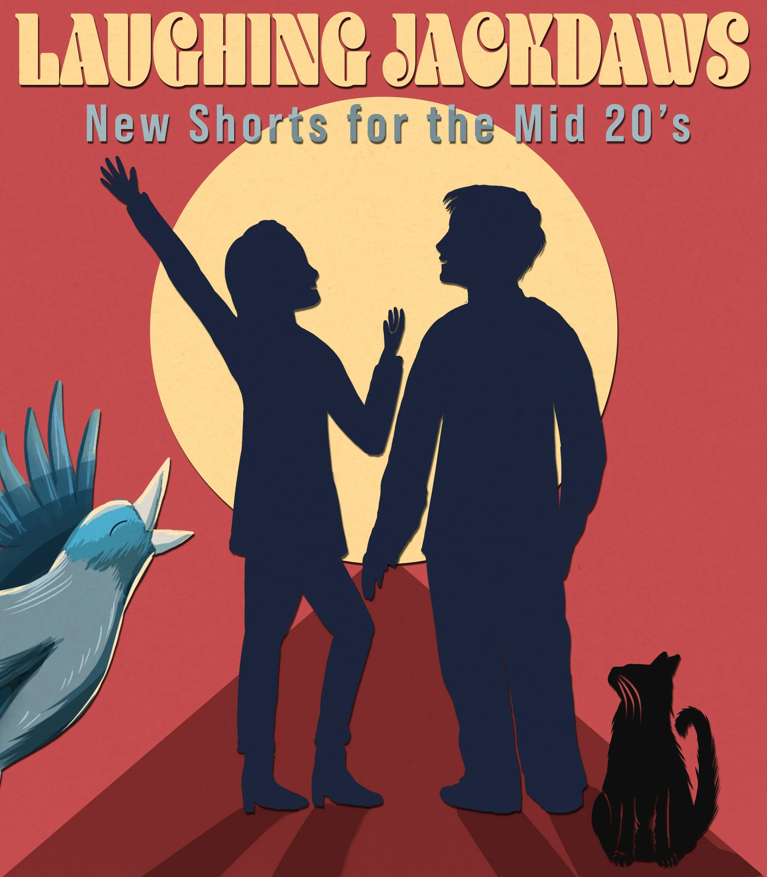 Pile of Cats Theatre Company Presents:  Laughing Jackdaws – New Comic Shorts for the Mid 20s