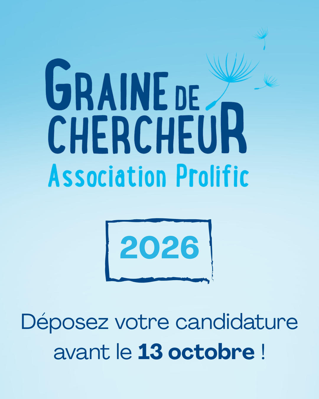 Date limite de candidature Graine de Chercheur 2026