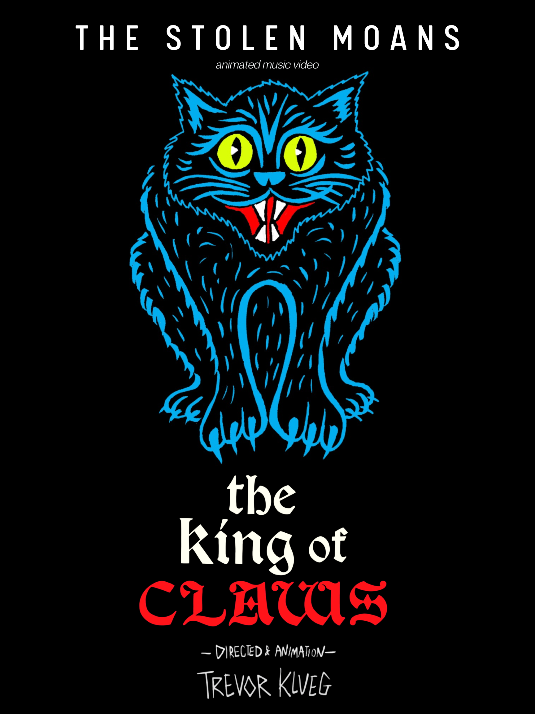 Official movie poster (variant) for the award winning The King of Claws animated music video by The Stolen Moans