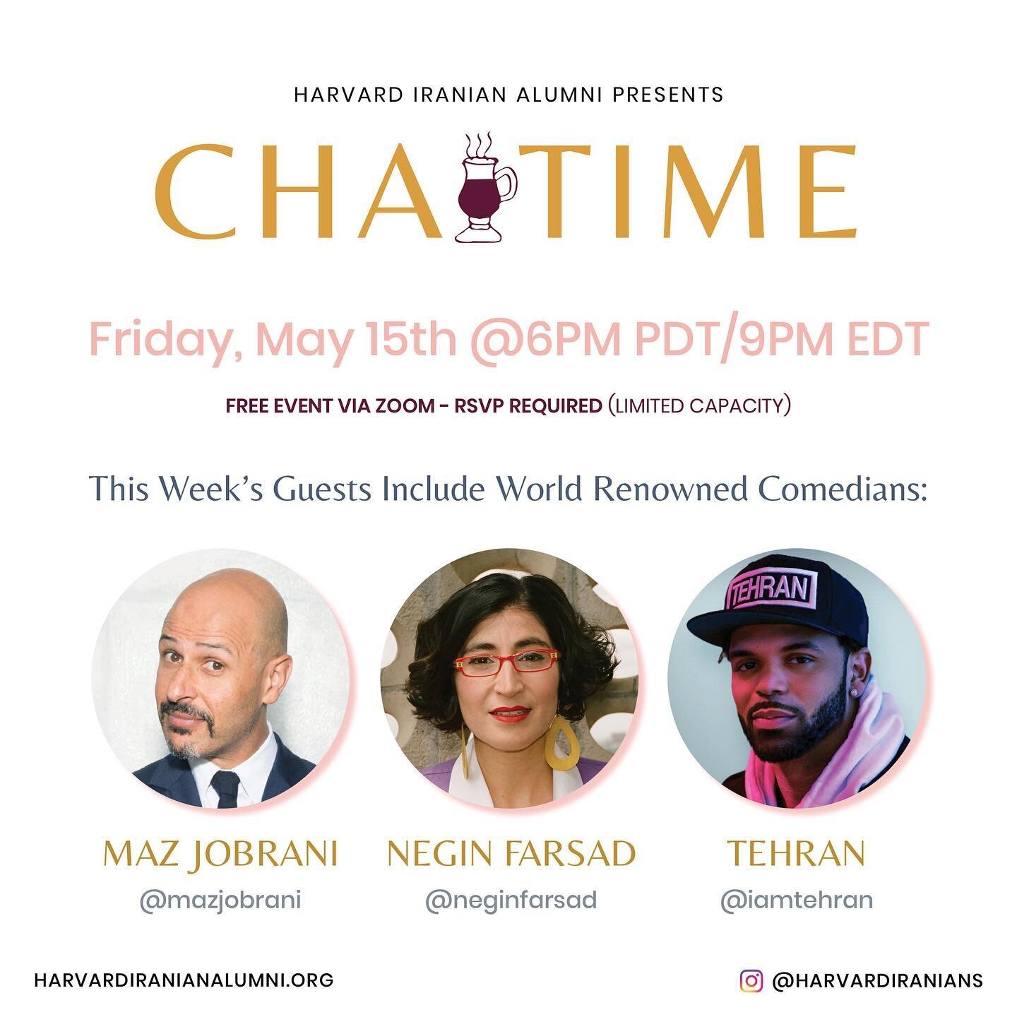 The Harvard Iranian Alumni Associaton is honored to invite you to ChaiTime: A Virtual Panel starring @mazjobrani @neginfarsad and @iamtehran on FRIDAY, MAY 15TH @6PM PST. This event is FREE and open to all. However, there is limited capacity so to gu