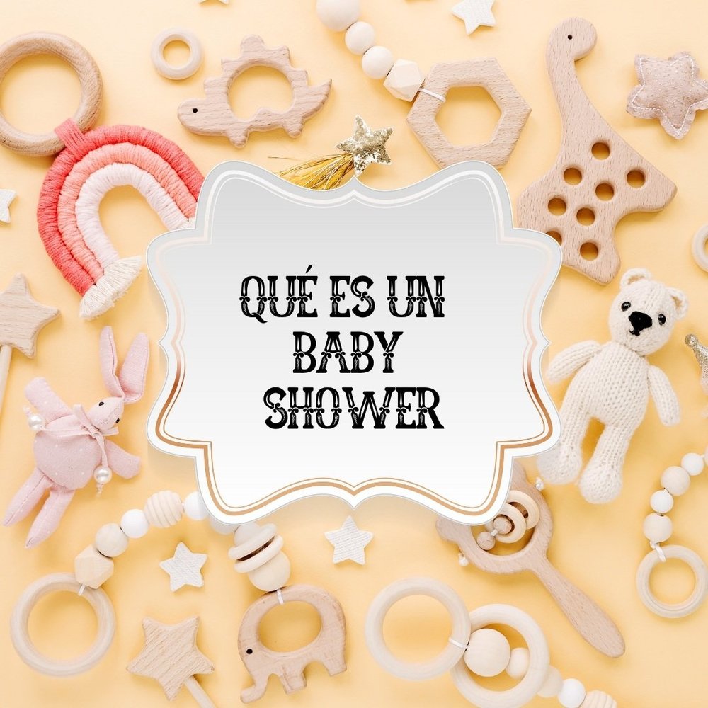 ¿Qué es un Baby Shower?